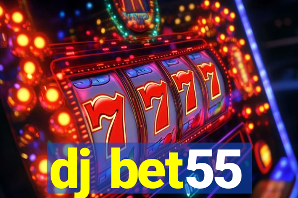 dj bet55